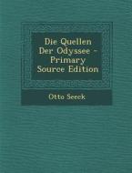 Die Quellen Der Odyssee di Otto Seeck edito da Nabu Press