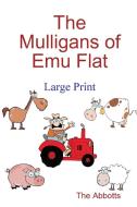 The Mulligans of Emu Flat di The Abbotts edito da Lulu.com