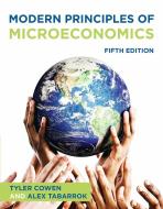 Modern Principles Of Microeconomics di Tyler Cowen, Alex Tabarrok edito da Macmillan Learning