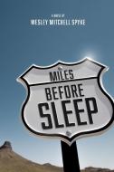 Miles Before Sleep di Wesley Mitchell Spyke edito da Lulu.com