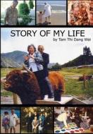 Story of My Life (Hardcover) di Tam Wei edito da Lulu.com