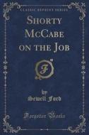 Shorty Mccabe On The Job (classic Reprint) di Sewell Ford edito da Forgotten Books
