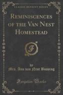 Reminiscences Of The Van Nest Homestead (classic Reprint) di Mrs Ann Van Nest Bussing edito da Forgotten Books