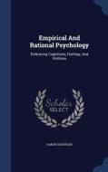 Empirical And Rational Psychology di Aaron Schuyler edito da Sagwan Press