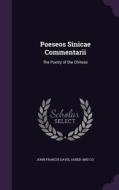 Poeseos Sinicae Commentarii di John Francis Davis edito da Palala Press