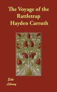 The Voyage of the Rattletrap di Hayden Carruth edito da ECHO LIB