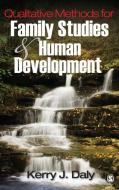 Qualitative Methods for Family Studies & Human Development di Kerry J. Daly edito da SAGE PUBN