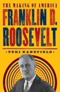 Franklin D. Roosevelt di Teri Kanefield edito da ABRAMS BOOKS FOR YOUNG READERS