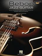 Bebop Jazz Guitar: Head Transcriptions and Full Backing Tracks for 12 Classics [With CD (Audio)] di Shawn Persinger edito da HAL LEONARD PUB CO