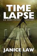 Time Lapse di Janice Law edito da Wildside Press