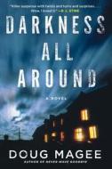 Darkness All Around di Doug Magee edito da Touchstone Books
