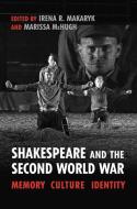 Shakespeare and the Second World War edito da University of Toronto Press