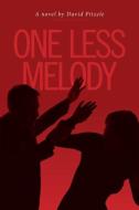 One Less Melody di David Pitzele edito da FRIESENPR