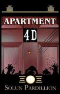 Apartment 4d di Solun Pardillion edito da America Star Books