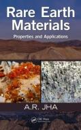 Rare Earth Materials di A. R. Jha edito da Taylor & Francis Inc