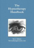 Introduction to Hypnotherapy & Hypnosis di Steve Adams edito da Lulu.com