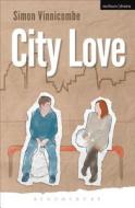 City Love di Simon Vinnicombe edito da BLOOMSBURY 3PL