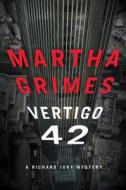 Vertigo 42 di Martha Grimes edito da Scribner Book Company