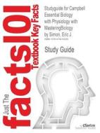 Studyguide For Campbell Essential Biology With Physiology With Masteringbiology By Simon, Eric J., Isbn 9780321763327 di Eric J Simon, Cram101 Textbook Reviews edito da Cram101