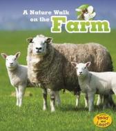 A Nature Walk on the Farm di Louise A. Spilsbury, Richard Spilsbury edito da CAPSTONE PR