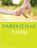 100 of the Best Parenting Tips di Alex Trost, Vadim Kravetsky edito da Createspace