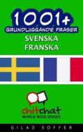 1001+ Grundlaggande Fraser Svenska - Franska di Gilad Soffer edito da Createspace