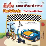 The Wheels The Friendship Race (Thai English Bilingual Book for Kids) di Inna Nusinsky, Kidkiddos Books edito da KidKiddos Books Ltd.