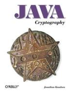 Java Cryptography di Jonathan Knudsen edito da OREILLY MEDIA