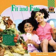 Fit and Fats di Kristin Petrie edito da Checkerboard Books