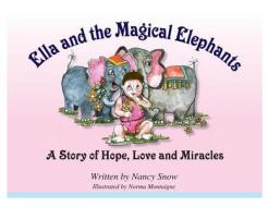 Ella and the Magical Elephants di Nancy Snow edito da NORTHSHIRE BOOKSTORE