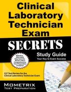 Clinical Laboratory Technician Exam Secrets, Study Guide: CLT Test Review for the Clinical Laboratory Technician Exam edito da MOMETRIX MEDIA LLC