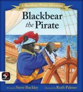 Blackbear the Pirate di Steve Buckley edito da Fastpencil Inc