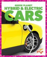 Hybrid and Electric Cars di Rebecca Pettiford edito da Pogo Books