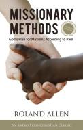 Missionary Methods di Roland Allen edito da ANEKO Press