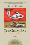 The Great Bay di Dale Pendell edito da North Atlantic Books,U.S.