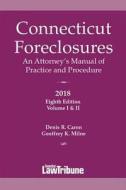 Connecticut Foreclosures 2018 di Denis R. Caron, Geoffrey K. Milne edito da CONNECTICUT LAW TRIBUNE