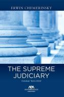 The Supreme Judiciary di Erwin Chemerinsky edito da AMER BAR ASSN