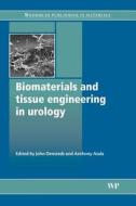 Biomaterials and Tissue Engineering in Urology edito da WOODHEAD PUB