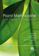 Plant Membrane and Vacuolar Transporters di P. Jaiwal, R. Singh, O. P. Dhankher edito da CAB INTL