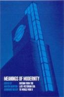 Meanings of Modernity: Britain from the Late-Victorian Era to World War II di M. J. Daunton edito da BLOOMSBURY 3PL