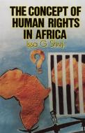 The Concept of Human Rights in Africa di Issa G. Shivji edito da Codesria