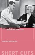 Romantic Comedy - Boy Meets Girl Meets Genre di Tamar Jeffers McDonald edito da Wallflower Press