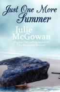 Just One More Summer di Julie McGowan edito da LIGHTNING SOURCE INC