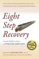Eight Step Recovery di Valerie Mason-John, Paramabandhu Groves edito da Windhorse Publications