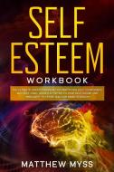 Self Esteem Workbook di Myss Matthew Myss edito da Tons Of Tomes Ltd