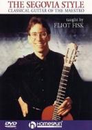 The Segovia Style: Classical Guitar of the Maestro edito da Hal Leonard Publishing Corporation