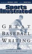 Sports Illustrated: Great Baseball Writing di Sports Illustrated edito da Sports Illustrated Books