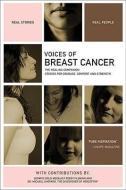Voices Of Breast Cancer di The Healing Project edito da Lachance Publishing