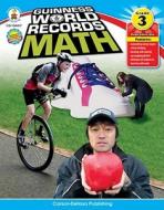 Guinness World Records Math, Grade 3 di Margaret Fetty edito da Carson Dellosa Publishing Company