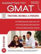Fractions, Decimals, & Percents GMAT Strategy Guide di Manhattan Prep edito da Kaplan Publishing (S&S)